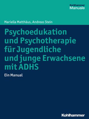 cover image of Psychoedukation und Psychotherapie für Jugendliche und junge Erwachsene mit ADHS